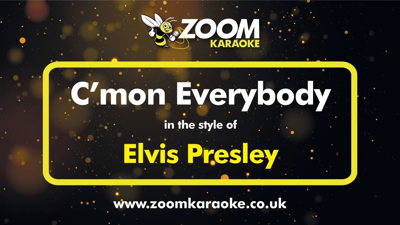 Elvis Presley - C'mon Everybody - Karaoke Version from Zoom Karaoke Elvis Presley - C'mon Everybody - Karaoke Version from Zoom Karaoke