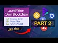 How to Setup Your Own Blockchain Network Part 2