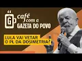 Lagu NOTÍCIAS DA MANHÃ: O custo de um possível veto de Lula ao PL da dosimetria | CAFÉ COM A GAZETA