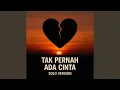 Download Lagu Tak Pernah Ada Cinta (Solo Version)