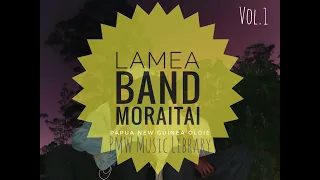 Download Lamea Band. Vol.1 - Moraitai (Papua New Guinea Oldie) MP3