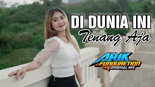 Download DJ DI DUNIA INI TENANG AJA X TIBAN REMIX ARIK FUNDURETION DJ VIRAL TERBARU 2021 SLOW BASS MP3