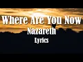 Download Lagu Nazareth - Where Are You Now (Lyrics) HQ Audio 🎵