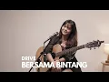 BERSAMA BINTANG - DRIVE | COVER BY REFINA MAHARATRI