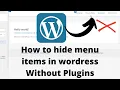 How To Hide Menu Items In Wordpress Without Using Plugins Hide Wordpress Menu Items