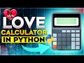 How to Build a love Calculator in Python