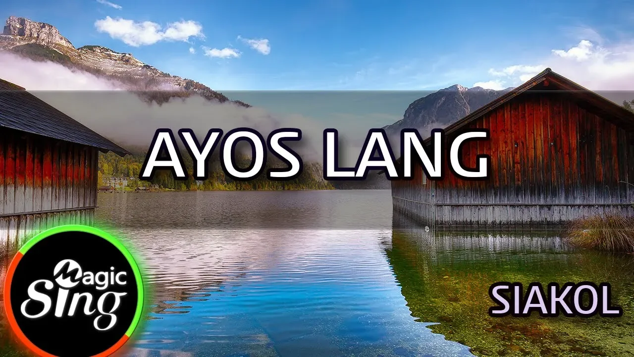 [MAGICSING Karaoke] SIAKOL_AYOS LANG karaoke | Tagalog
