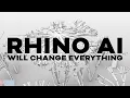 Rhino AI Is Here and You re Already Behind