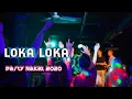 LOKA LOKA||REMIX MAUMERE PARTY RAKAT 2020