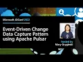 Architecture Event Driven Change Data Capture Pattern using Apache Pulsar