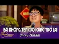 Lagu Tuyệt Vời Minh Hào- Em Hát như xoáy Vào Tim Tôi- Bài Không Tên Cuối Cùng Trở Lại- Vũ Thành An
