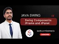 Swing Components JFrame and JPanel Java Swing SNS INSTITUTIONS