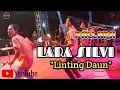 Linting daun//Lara Silvi//NEW PALLAPA//live konser terbaru