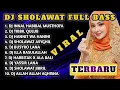 Lagu DJ SHOLAWAT FULL BASS VIRAL TERBARU | REMIX TERBAIK SEPANJANG MASA | NONSTOP PENENANG HATI