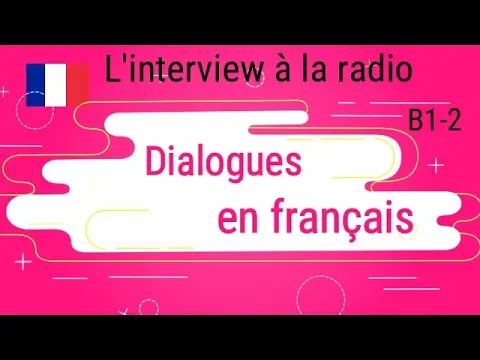 Download MP3 Dialogues  en français - L'interview à la radio Niveau B1-B2