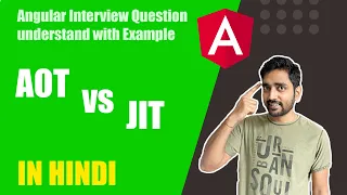 Hindi JIT vs AOT Learn for Angular Interviews