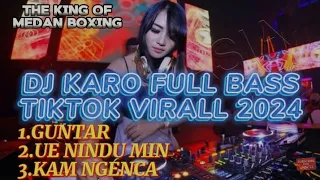 dj karo full bass guntar x ue nindu min x kam ngenca tiktok virall 2024