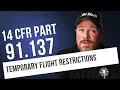 14 CFR 91 137 TFRs Temporary Flight Restrictions Explained FAA Guidelines