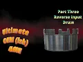 Ultimate OEM 4L60E Build Reverse Input Drum