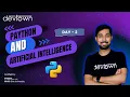 LIVE DAY 02 - Python And Artificial Intelligence COMPLETE in 7