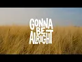 Matt Maher - Gonna Be Alright