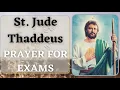 Prayer for Examinations St Jude Thaddeus - Goodwill Prayers