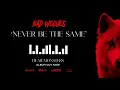 Download Lagu Bad Wolves - Never Be The Same (Official Audio)