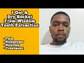 Dry Socket Experience From Wisdom Tooth Extraction