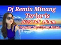 Download Lagu DJ REMIX MINANG FULL ALBUM TERBARU 2025 FULL BASS.