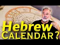 How to Understand the Hebrew Calendar