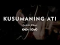 Download Lagu KUSUMANING ATI // JUJUK EKA // KARAOKE GITAR AKUSTIK NADA  COWO ( MALE )