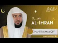 Download Lagu Surah Al Imraan - آلِ عِمْرَان - Recitation by Maher Al Muaiqly - Surah no 03