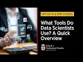 Applied AI Data Science What Tools Do Data Scientists Use A Quick Overview March 15 2026