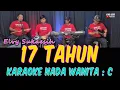 Download Lagu 17 TAHUN ELVY SUKAESIH - KARAOKE NADA WANITA