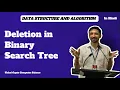 Deletion in Binary Search Tree Data Structure and Algorithms Vishal Gupta