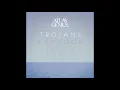 Atlas Genius - Trojans (Xaphoon Jones Remix) [Remix]