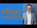 Effort Meaning of effort