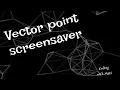 Vector Point Screensaver Coding with Matt