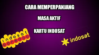 4 Cara Menambah Masa Aktif Kartu Indosat TAHUN 2020!. 