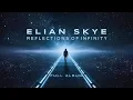 Download Lagu Elian Skye – Reflections of Infinity | Alan Walker Style Album 2025