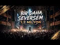 Bir Daha Seversem Canli Konser Versiyon 2026