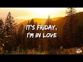 The Cure - Friday I'm in Love (Lyrics)