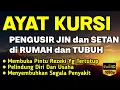 AYAT KURSI ~ PENGUSIR JIN DAN SETAN❗️❗️PUTAR SETIAP HARI, INSYAALLAH UNTUK PELINDUNG DIRI