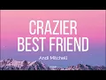 Crazier Best Friend (Lyrics) - Andi Mitchell