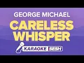 Download Lagu George Michael - Careless Whisper (Karaoke)