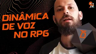 Dinâmica de Voz no RPG - Interpretando NPCs - Narradores Narrados Ep. 25
