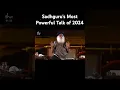 Download Lagu Sadhguru's Most Inspiring Talk of 2024😢 #Sadhguru #motivation #inspiration #motivational #upsc #yoga