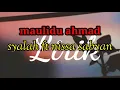 Download Lagu Maulidu Ahmad syalah feat Nissa sabyan full lirik