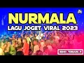 Download Lagu LAGU JOGET VIRAL 2023 - NURMALA - REMIX TERBARU \u0026 TERPOPULER