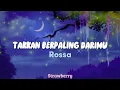 Download Lagu Rossa - Takkan Berpaling DariMu (Lirik)🎶